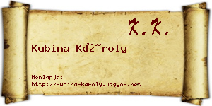 Kubina Károly névjegykártya